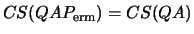 $ CS(QAP_{\text{erm}})=CS(QA)$