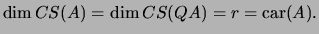 $\displaystyle \dim CS(A)=\dim CS(QA)=r=\mathrm{car}(A).$