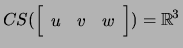 $ CS(\left[\begin{array}{ccc} u & v & w\end{array}\right])={\mathbb{R}}^3$