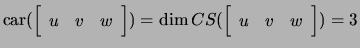 $ \mathrm{car}(\left[\begin{array}{ccc} u & v & w\end{array}\right])=\dim CS(\left[\begin{array}{ccc} u & v & w\end{array}\right]) =3$
