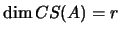 $ \dim CS(A)=r$