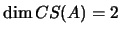 $ \dim CS(A)=2$