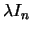 $ \lambda I_n$