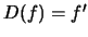 $ D(f)=f'$