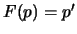 $ F(p)=p'$