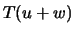 $\displaystyle T(u+w)$