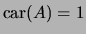 $ \mathrm{car}(A)=1$