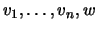 $ v_1,\dots,v_n,w$