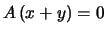 $ A\left( x+y \right) =0$