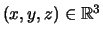 $ (x,y,z)\in{\mathbb{R}}^3$