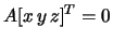 $ A[x  y  z]^T=0$