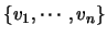 $ \left\{v_1,\cdots,v_n\right\}$