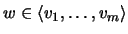 $ w \in \langle v_1, \dots , v_m \rangle$