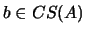 $ b\in CS(A)$