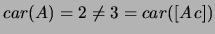 $ car(A)=2\ne 3=car([A   c])$